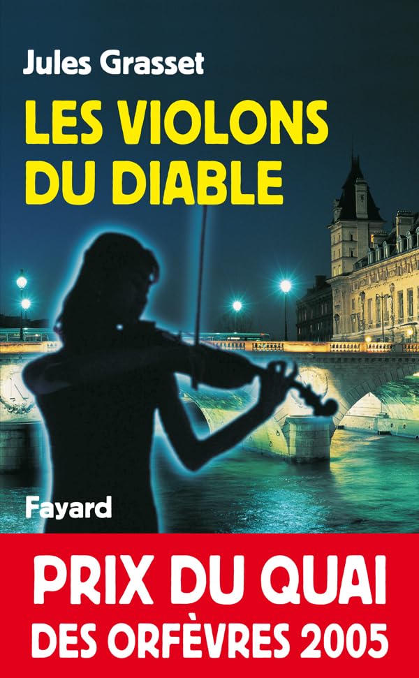 Les violons du diable - Prix Quai des Orfèvres 2005 9782213615752