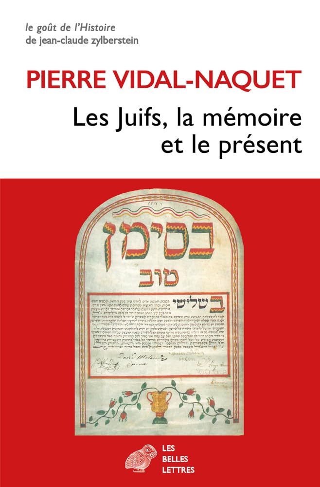 Les Juifs, la mémoire et le présent 9782251454429