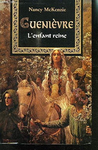 L'enfant reine (Guenièvre) 9782702876350