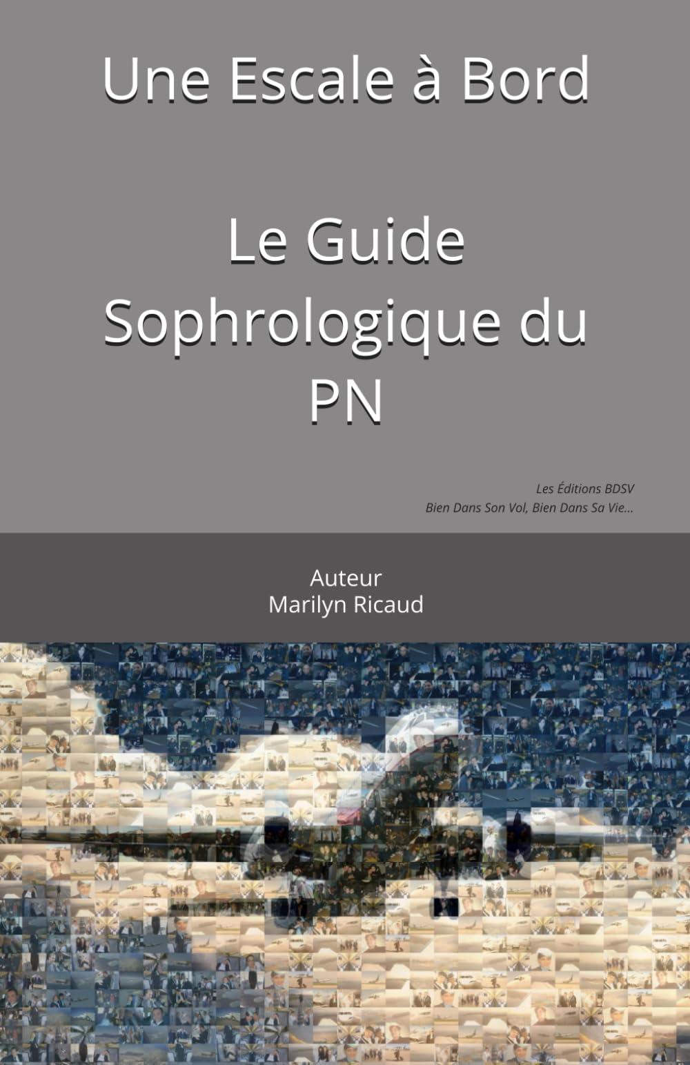 Une Escale à Bord: Le Guide Sophrologique du PN 9781521291238
