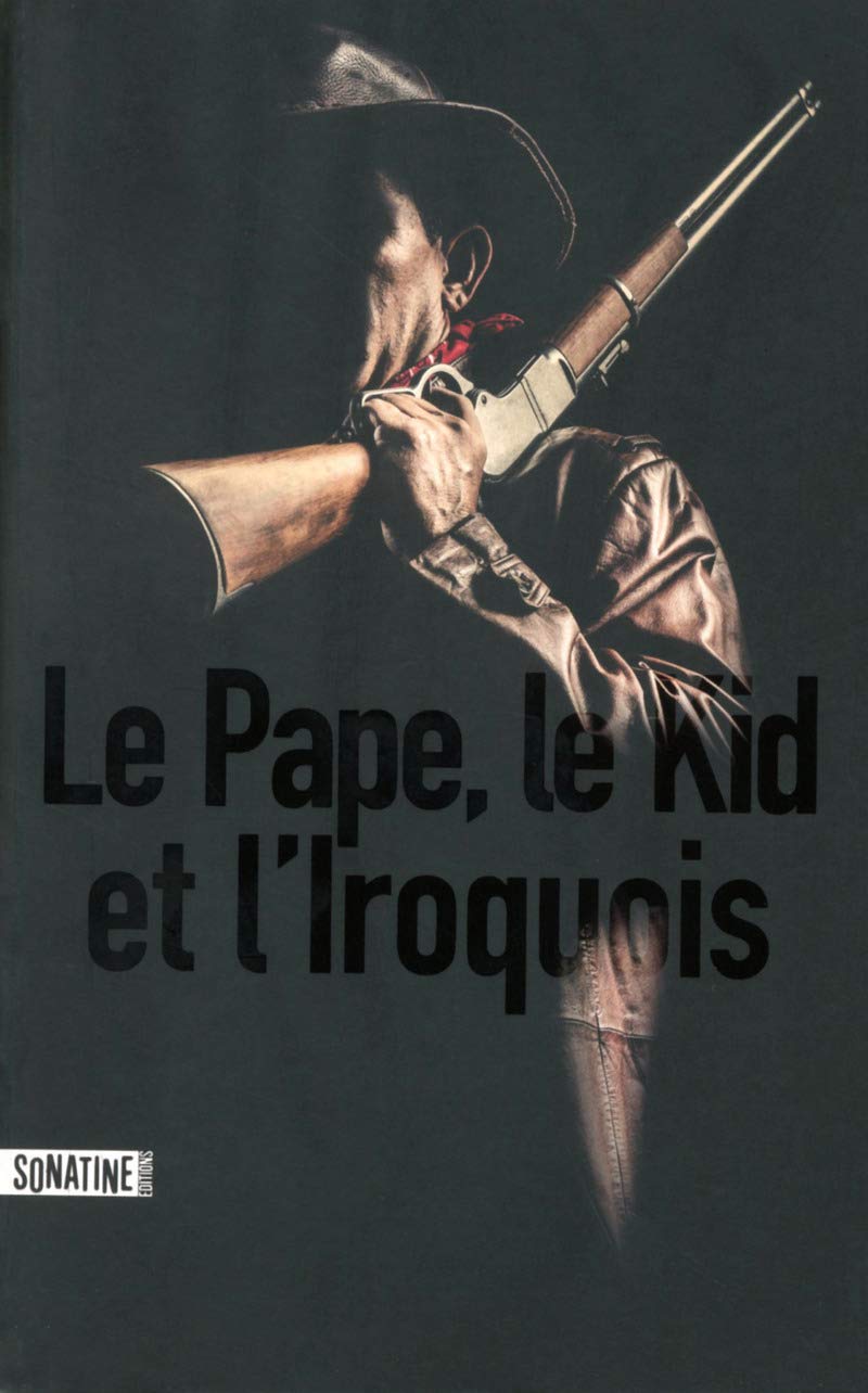 Le Pape, le Kid, et l'Iroquois 9782355843846