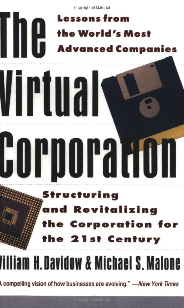 The Virtual Corporation: Structuring and Revitalizing the Corporation for the 21st Century 9780887306570