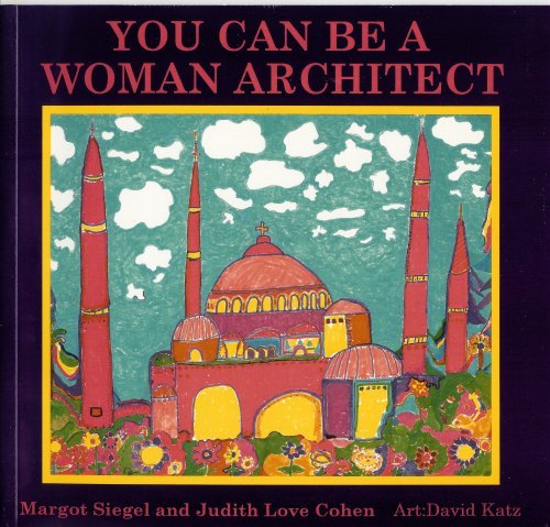 You Can Be a Woman Architect 9781880599044