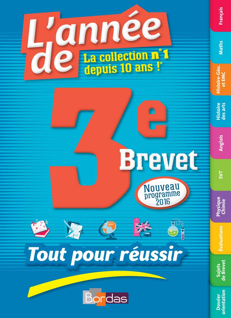L'Année de la 3e Brevet - Tout pour Réussir - Nouveau programme 2016 9782047354452