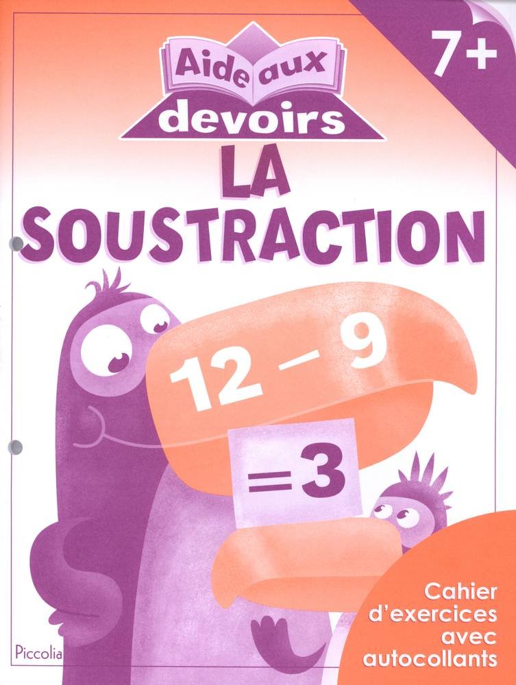 LA SOUSTRACTION 7+ - AIDE AUX DEVOIRS 9782753020177