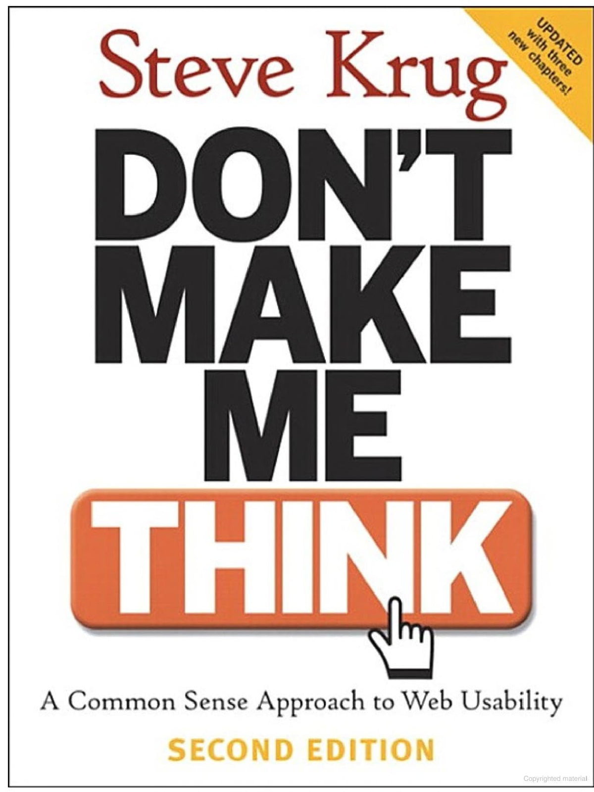 Don't Make Me Think: A Common Sense Approach To The Web Usability 9780321344755