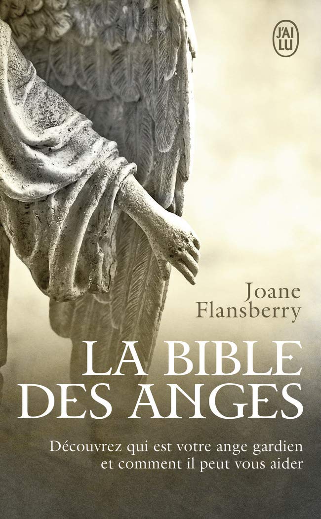 La bible des anges: Ecrits inspirés par les Anges de la Lumière 9782290071953