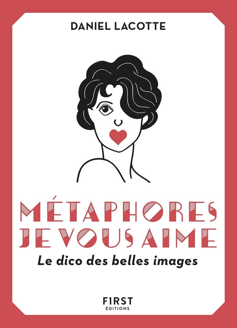Métaphores, je vous aime ! Le dico des belles images 9782412039014