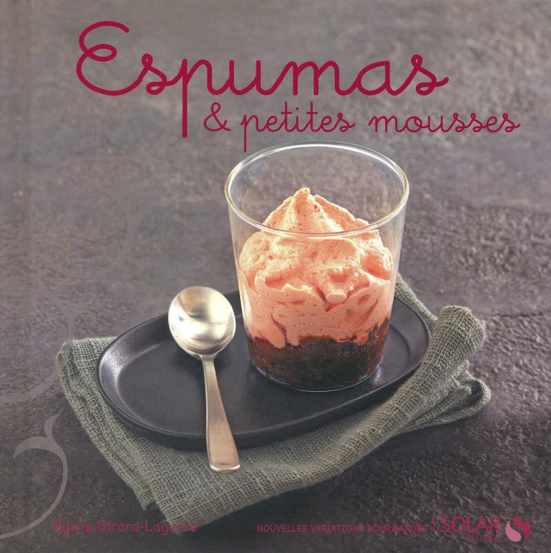 Espumas & petites mousses - Nouvelles variations gourmandes 9782263048616