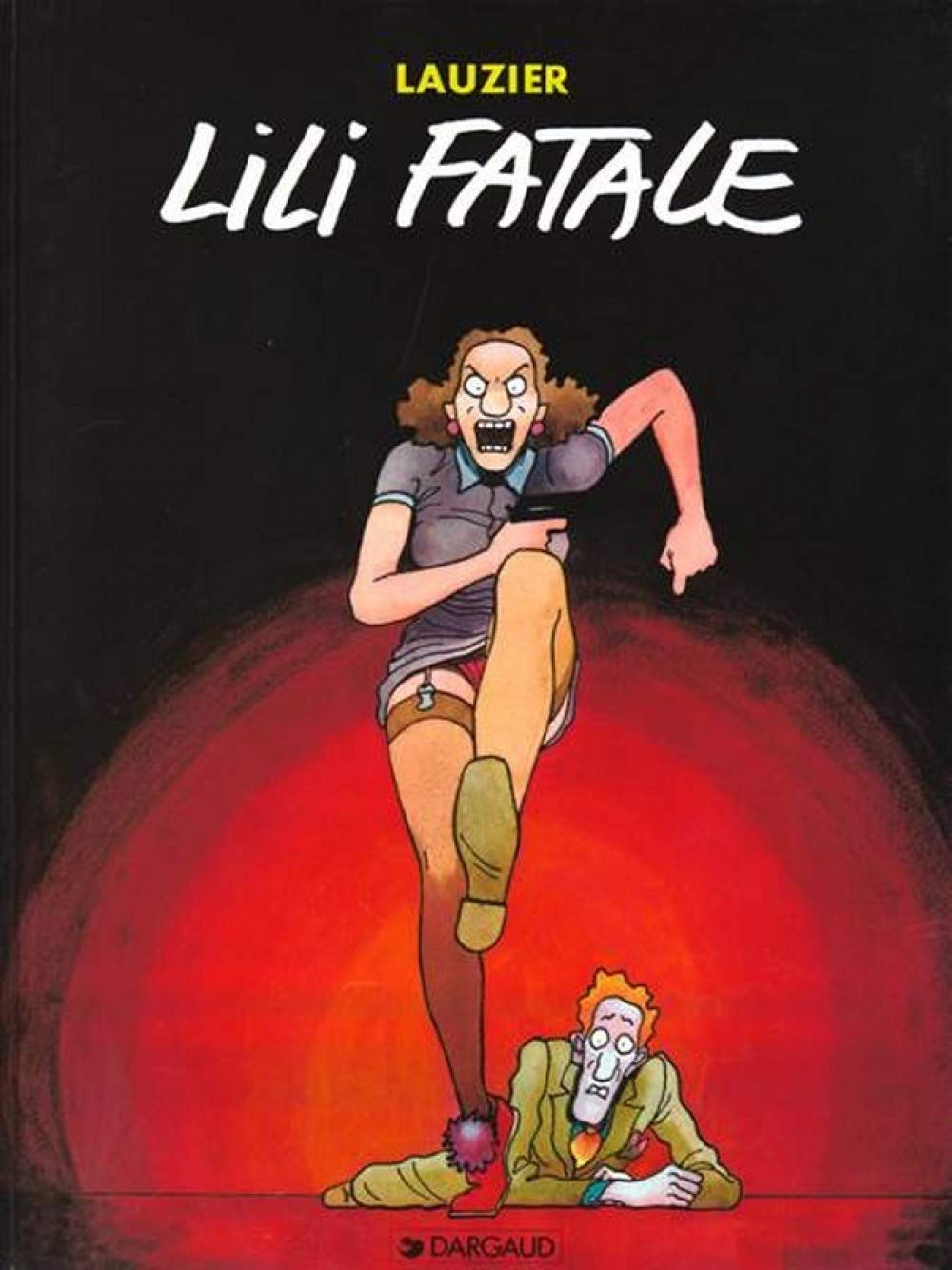 Lauzier : Lili Fatale 9782205007794