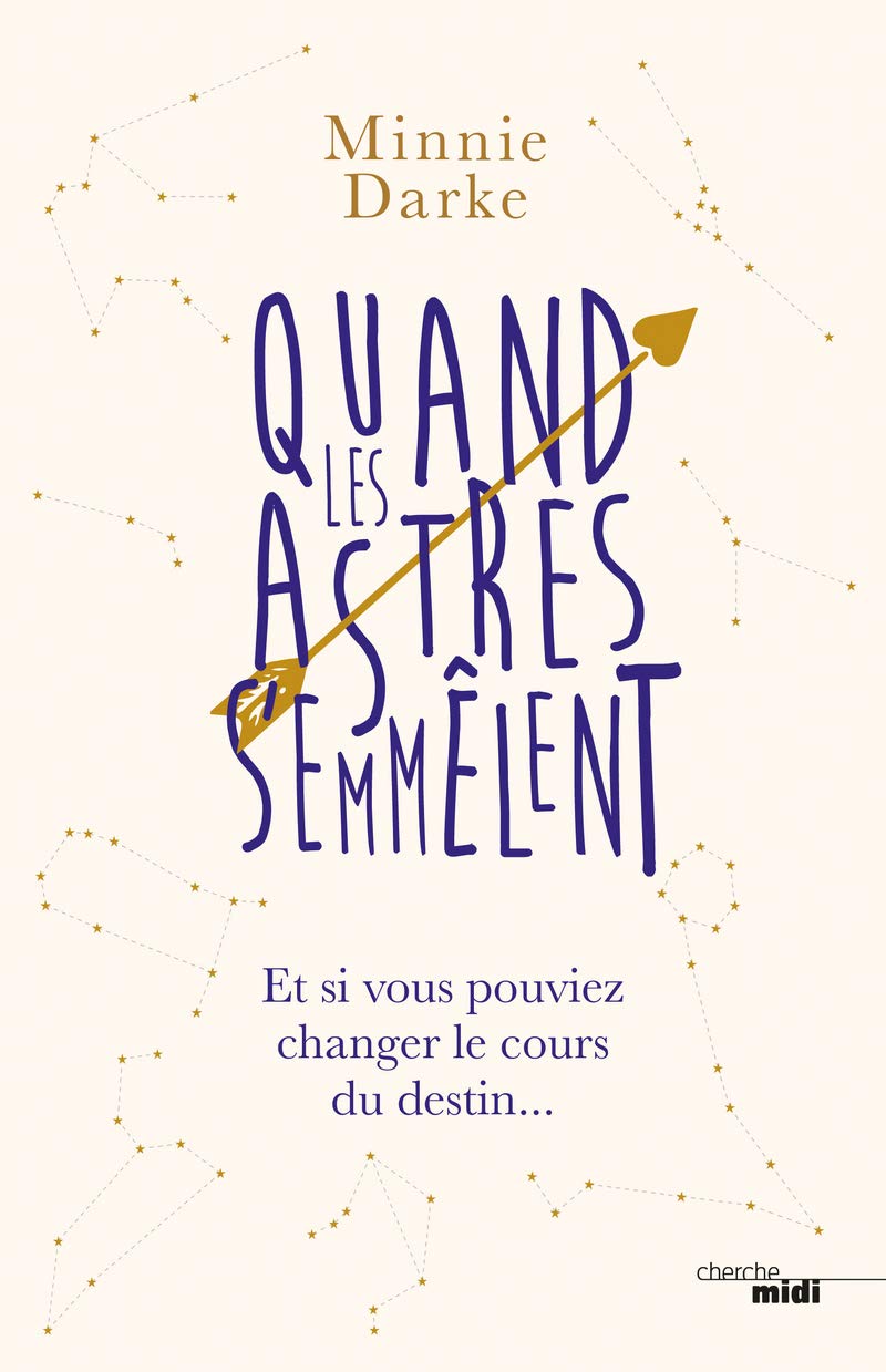 Quand les astres s'emmêlent - Et si vous pouviez changer le cours du destin 9782749160993