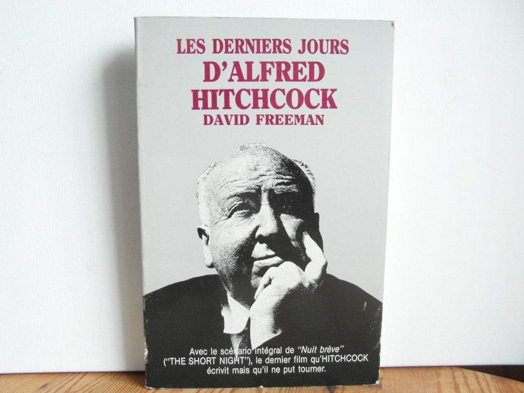 Les Derniers jours d'Alfred Hitchock, suivi du "Scénario du film : Nuit brève" 9782868920010