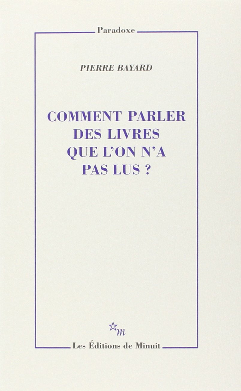 Comment parler des livres que l'on n'a pas lus ? 9782707319821