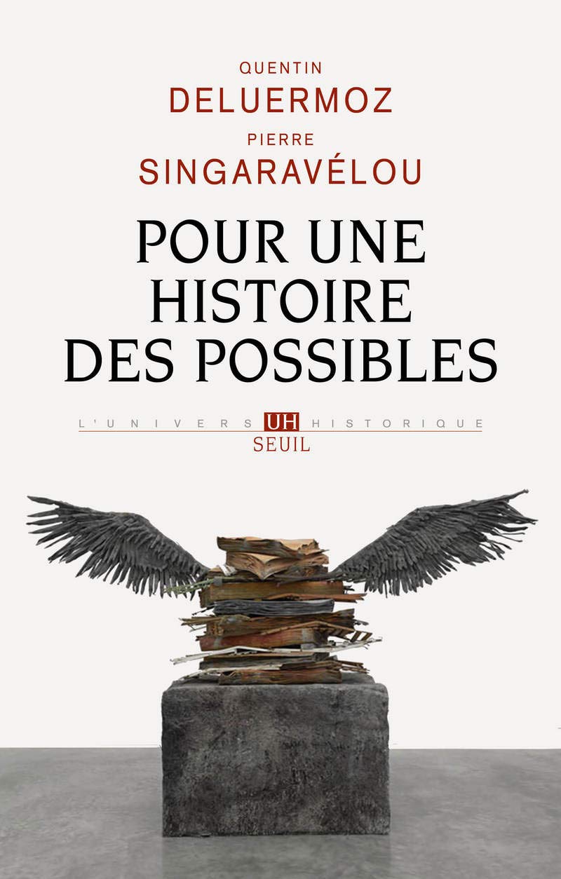 Pour une histoire des possibles: Analyses contrefactuelles et futurs non advenus 9782021034820