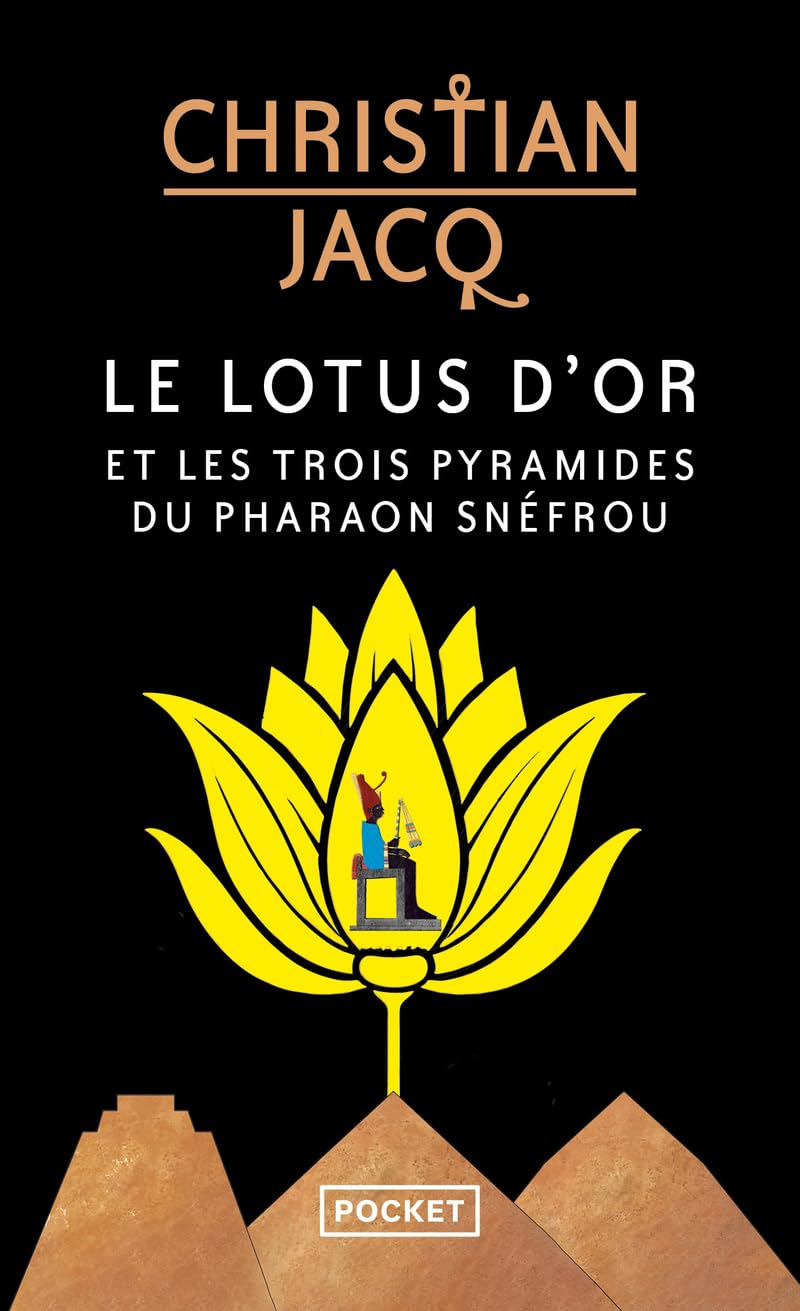 Le Lotus d'or et les trois pyramides du pharaon Snéfrou 9782266353243
