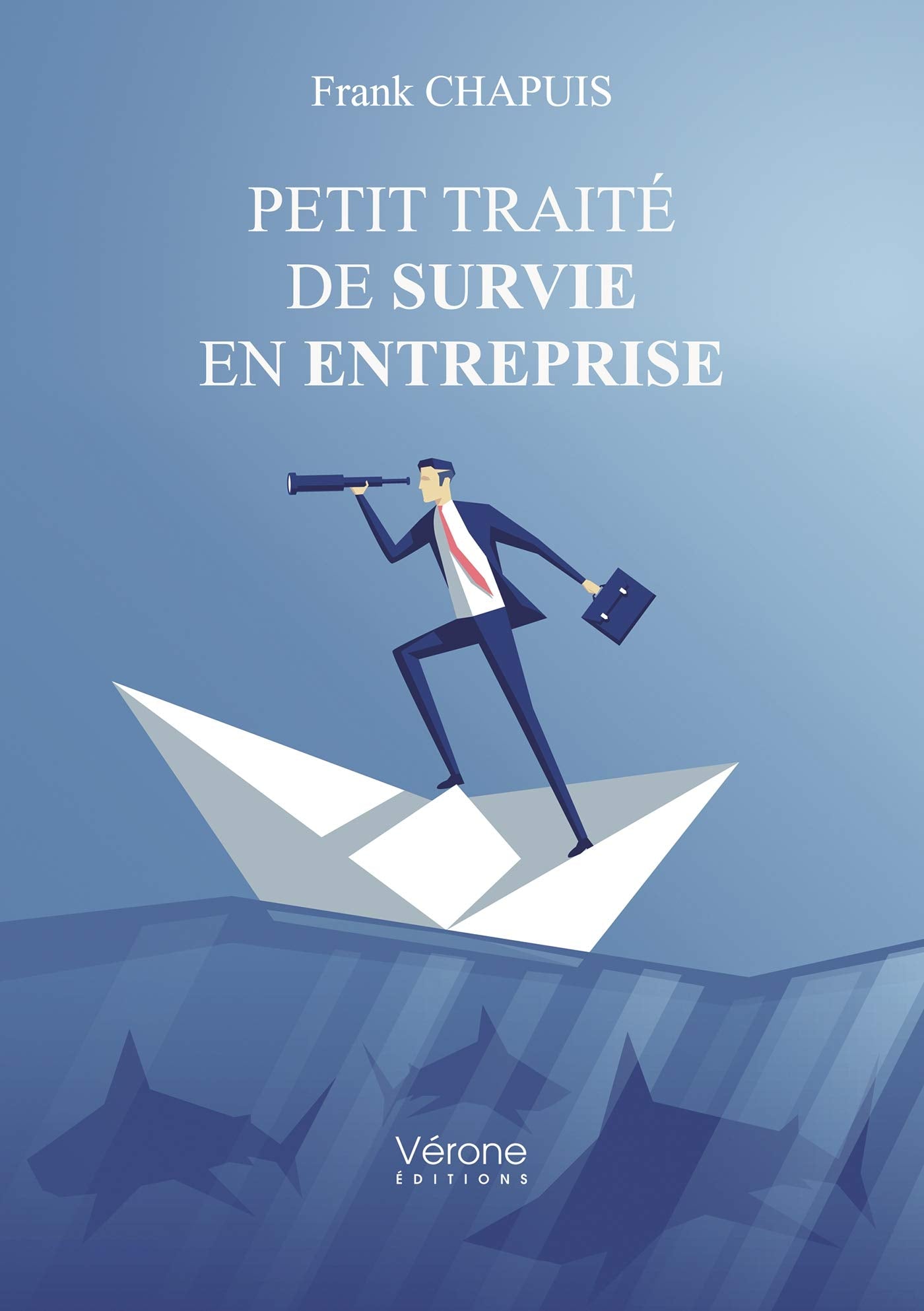 Petit traité de survie en entreprise 9791028413040