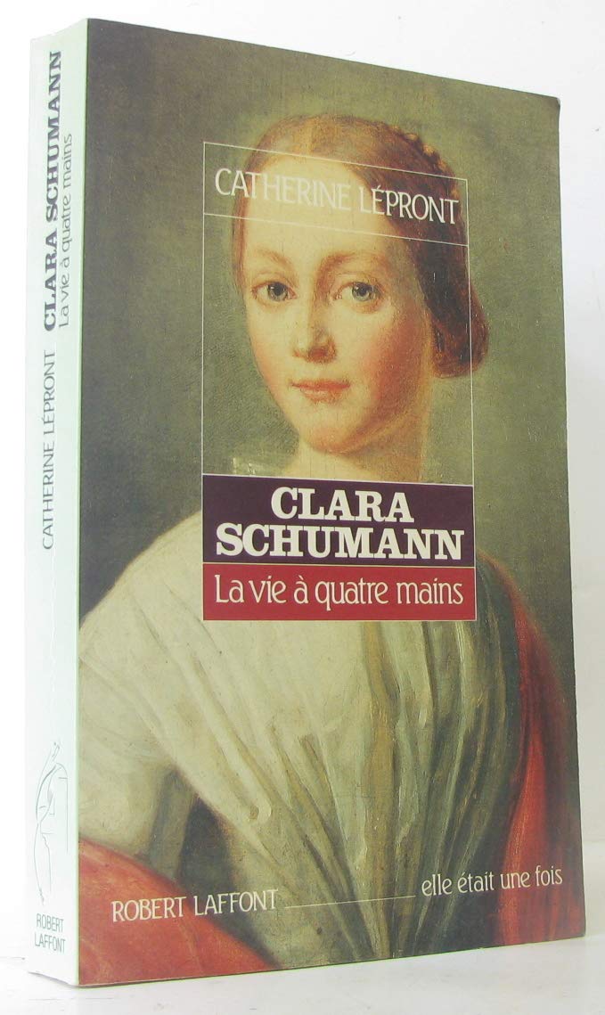 CLARA SCHUMANN VIE A 4 MAINS 9782221054741