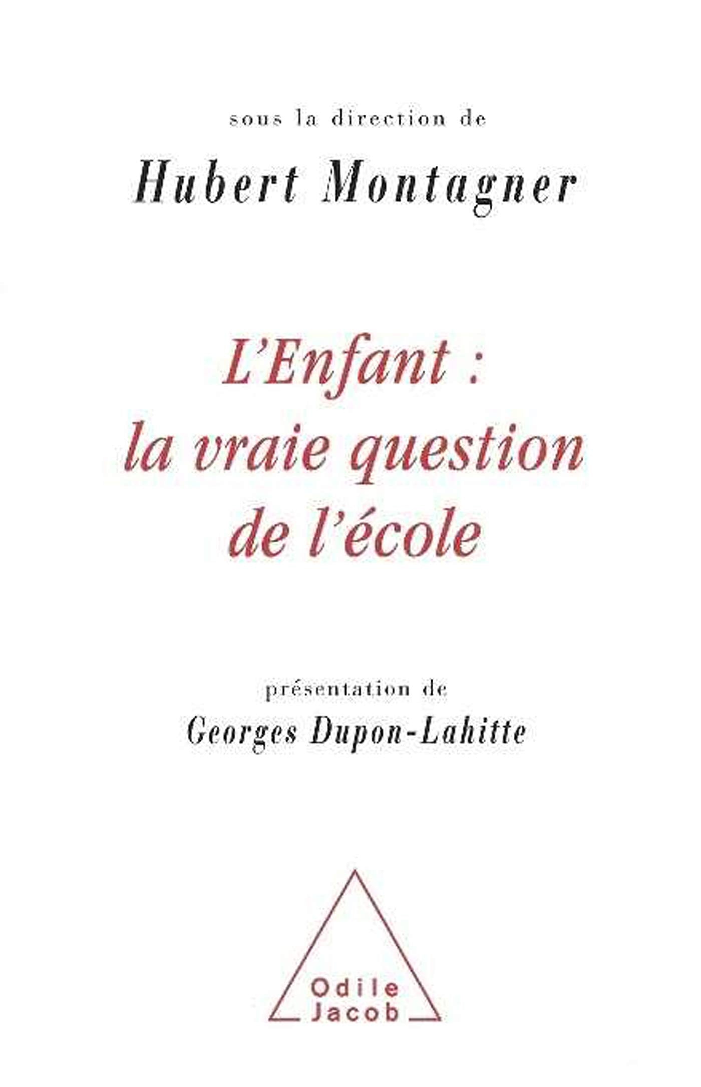 L'Enfant : La Vraie Question de l'école 9782738111692