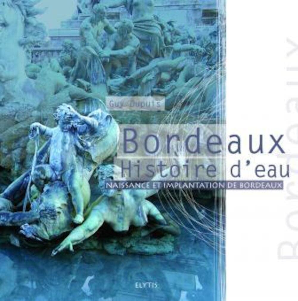 Bordeaux : Histoire d'eau 9782914659468