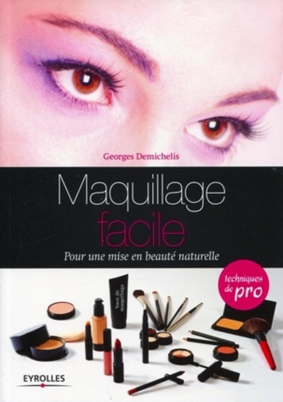 Maquillage facile: Pour une mise en beauté naturelle 9782212548273