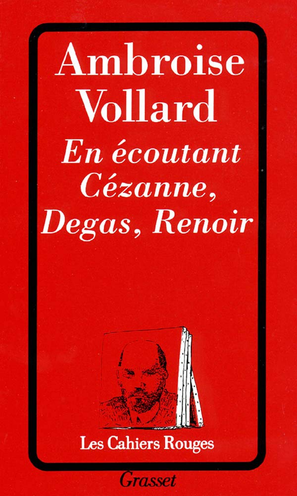 En écoutant Cézanne, Degas, Renoir 9782246167235