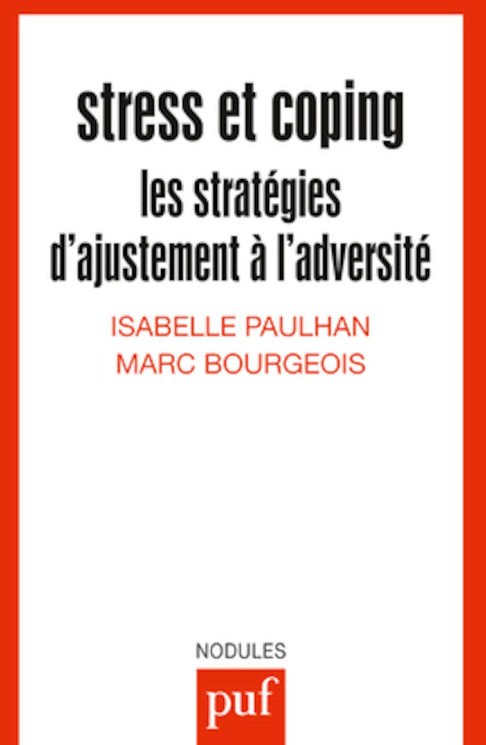Stress et coping : Les stratégies d'ajustement à l'adversité 9782130468349