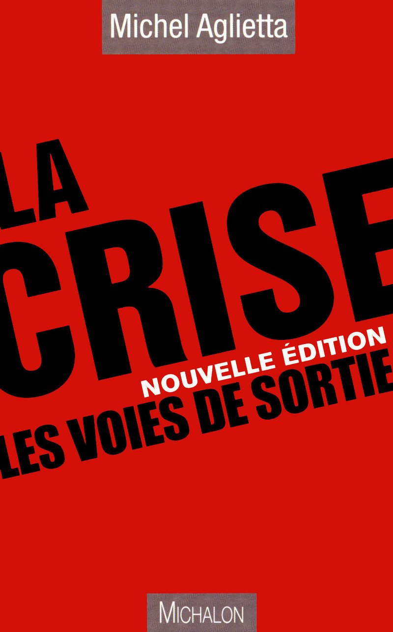 La crise : Les voies de sortie 9782841865321