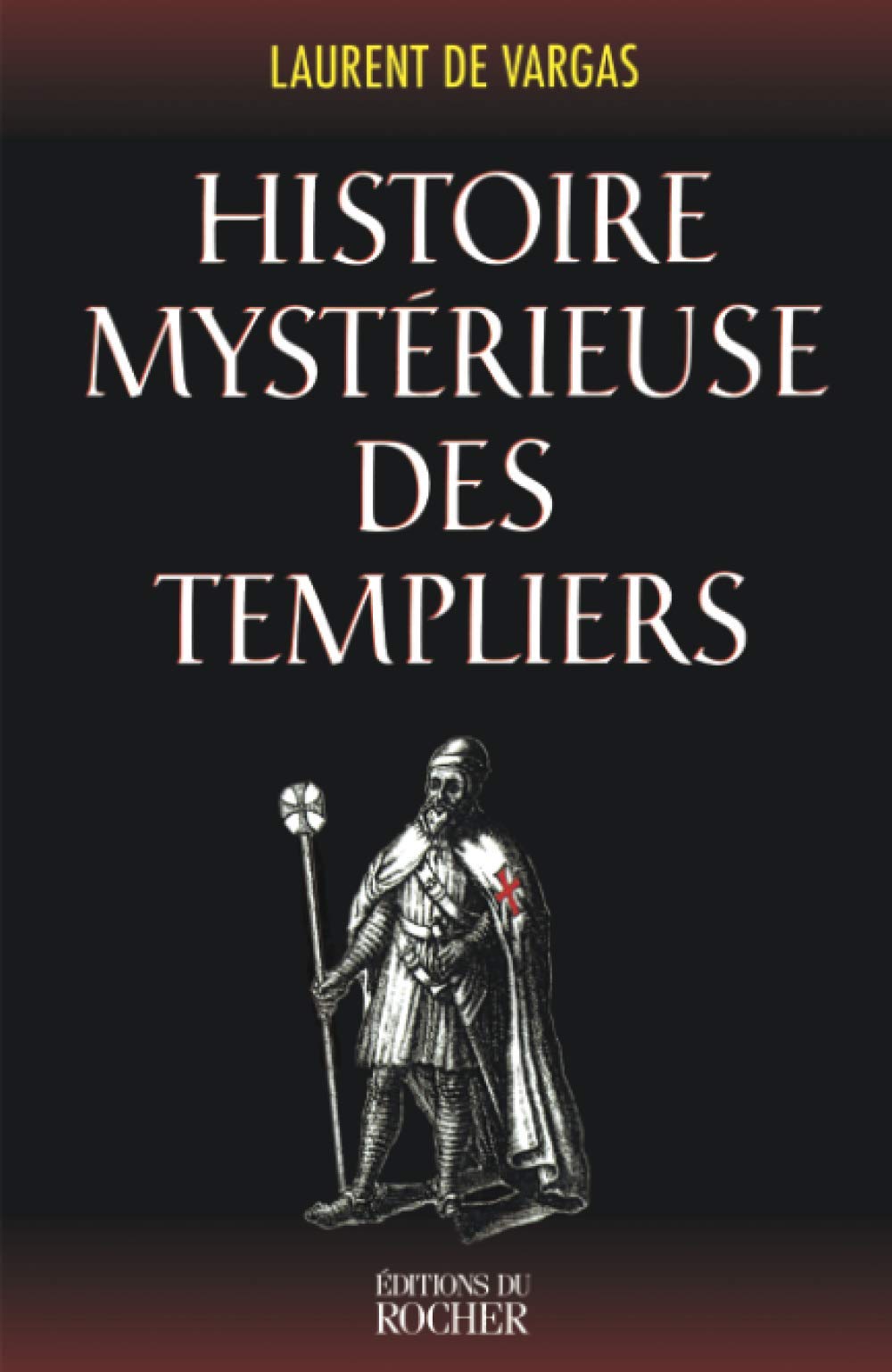 Histoire mystérieuse des templiers 9782268035147