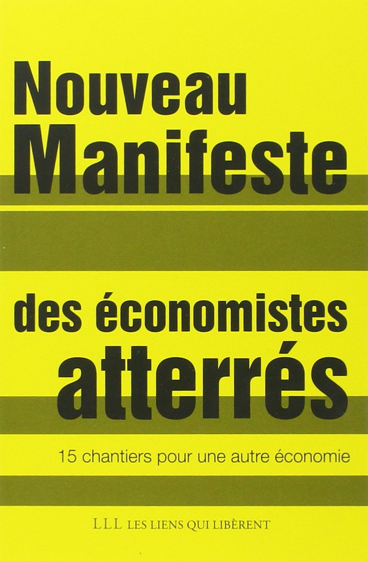 Nouveau Manifeste des économistes atterrés: 15 chantiers pour une autre économie 9791020901392