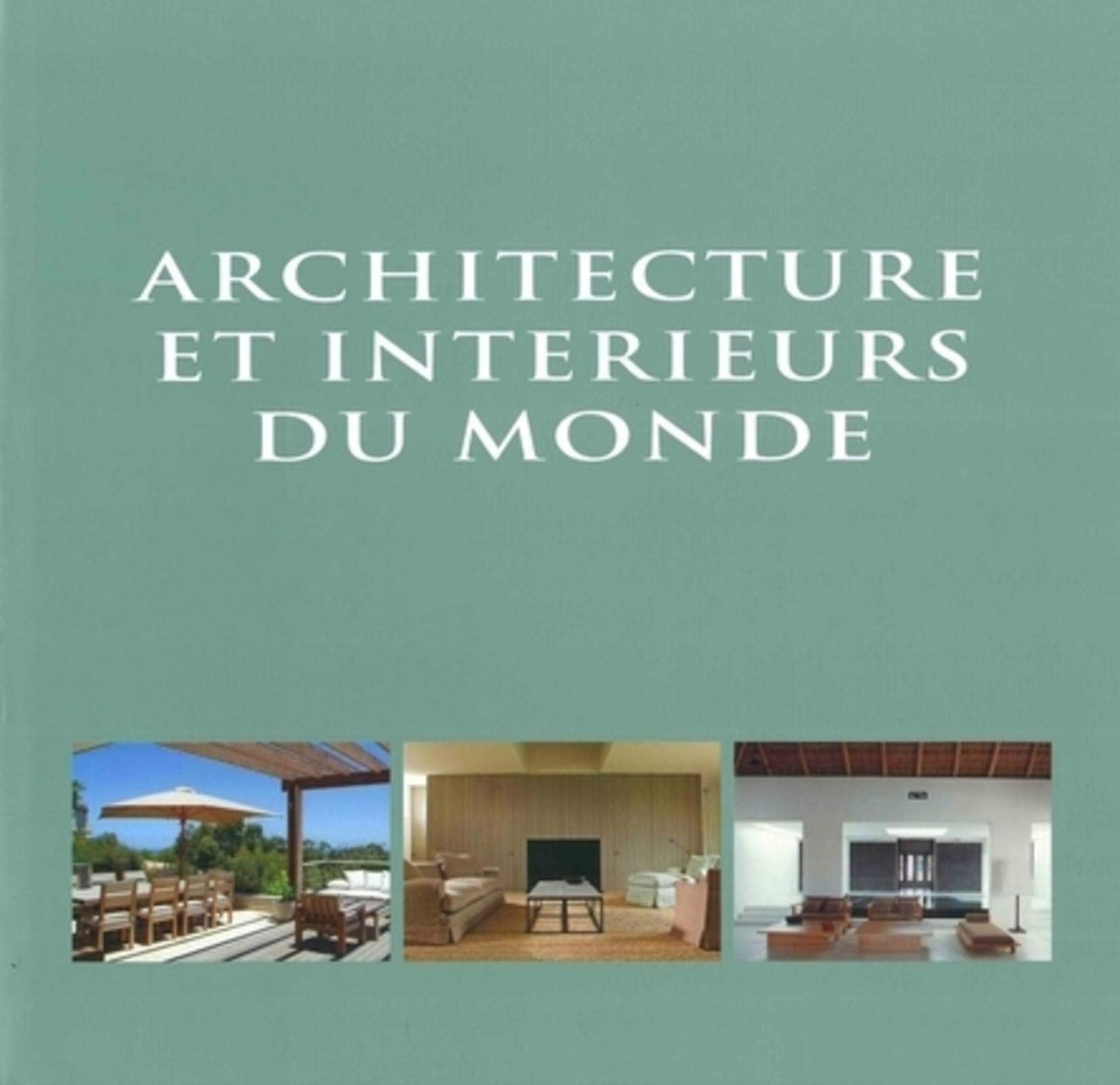 ARCHITECTURE ET INTERIEURS DU MONDE (0000) 9782930367231