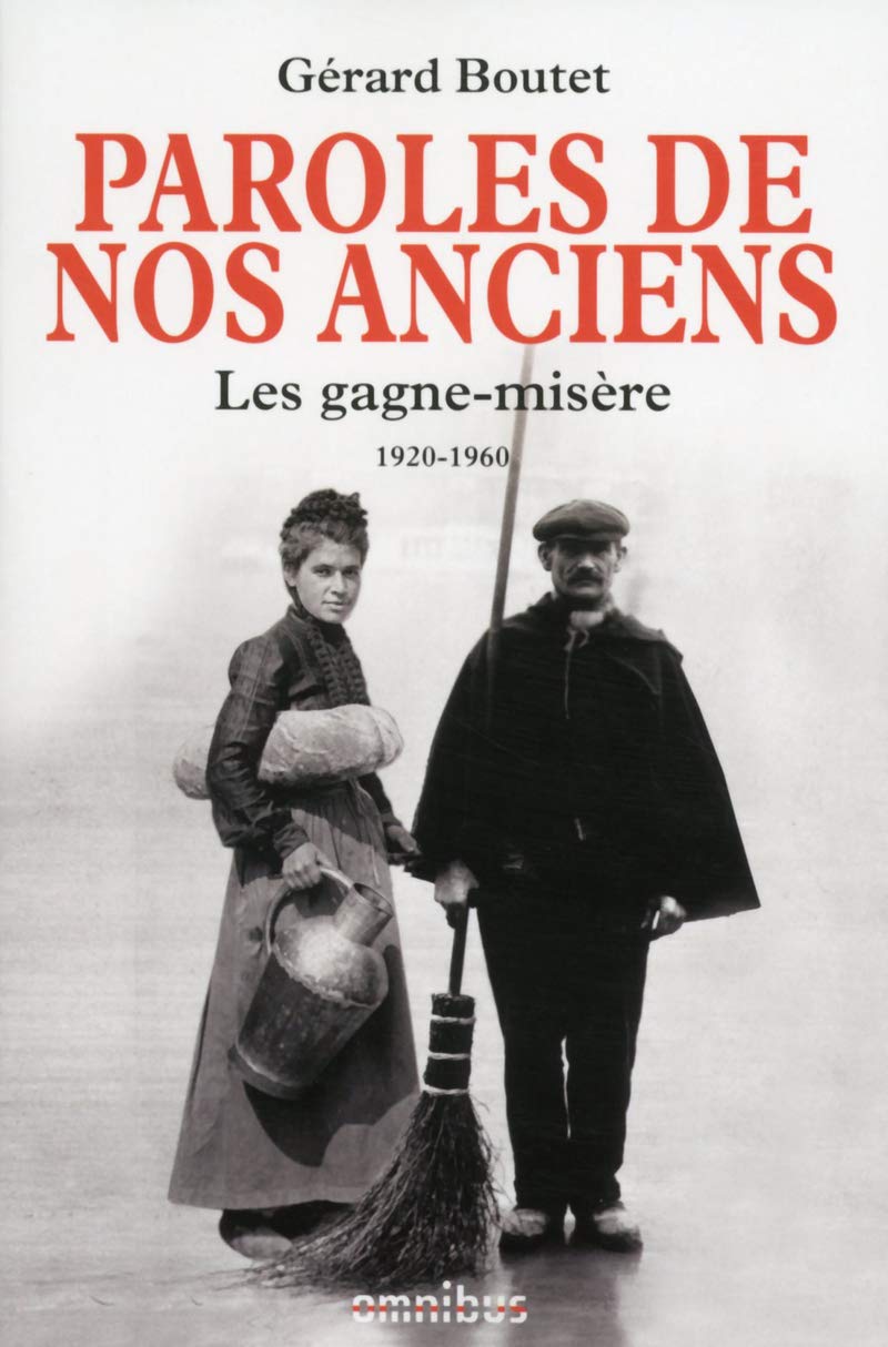 Paroles de nos anciens les gagne-misère, 1920-1960 9782258103658