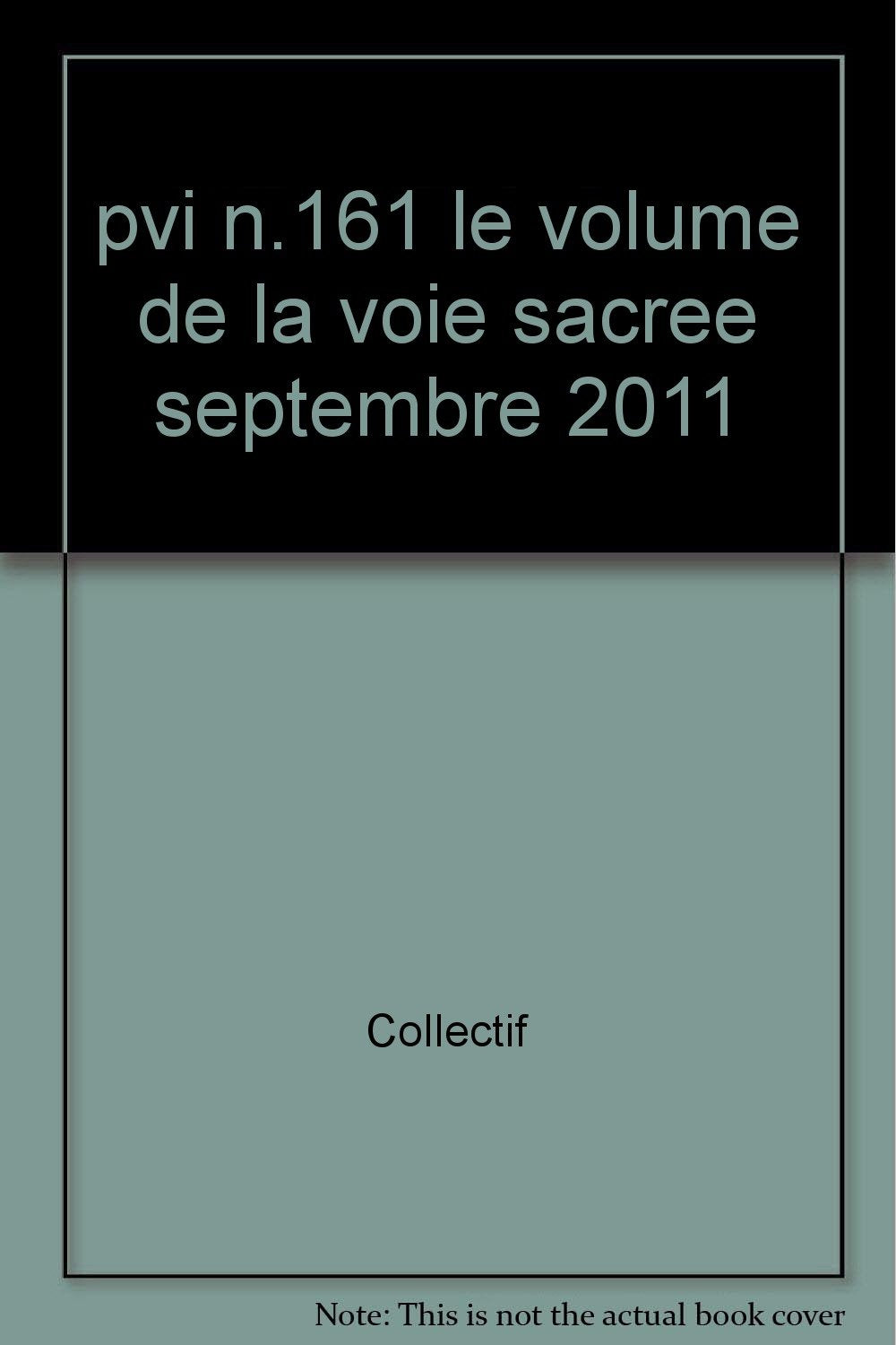 Pvi n.161 le volume de la voie sacrée septembre 2011 9782902116676