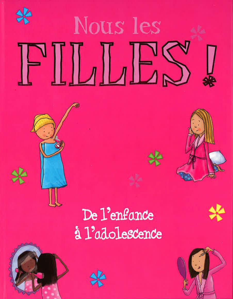 Nous les filles !: De l'enfance a l'adolescence 9781445439242