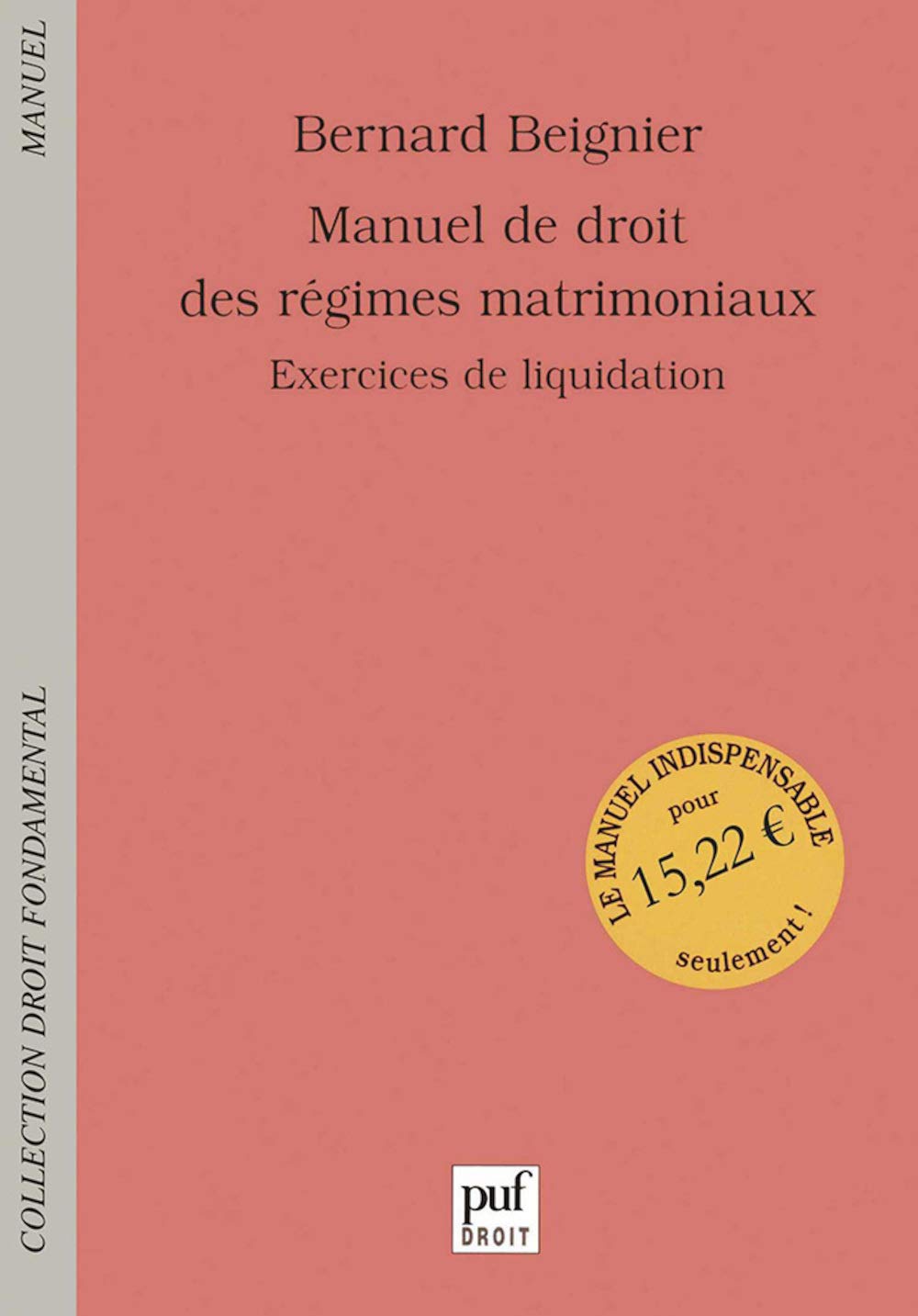 Manuel de droit des régimes matrimoniaux : Exercices de liquidation 9782130521518