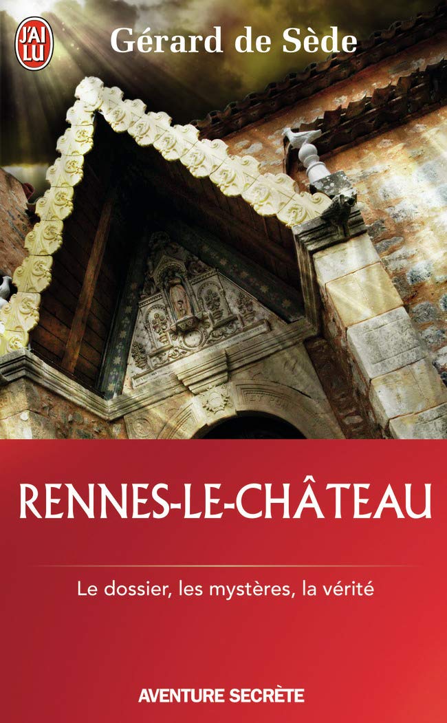 Rennes-le-Château: Le dossier, les impostures, les phantasmes, les hypothèses 9782290080894
