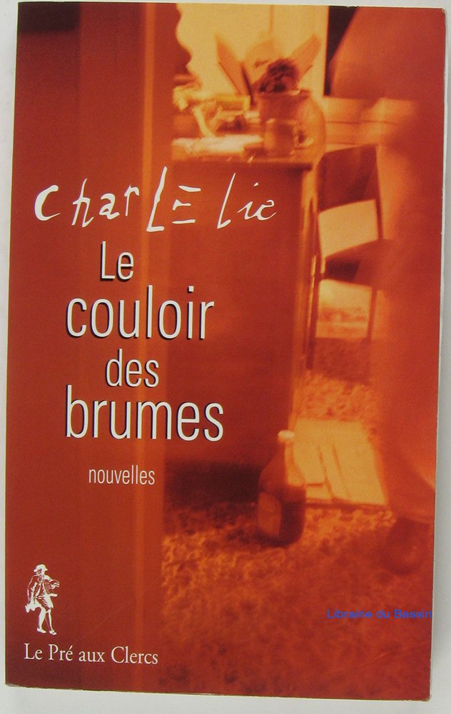 Le Couloir Des Brumes. Histoires D'Amours Inavouees, Entre Reve Et Realite 9782842280390