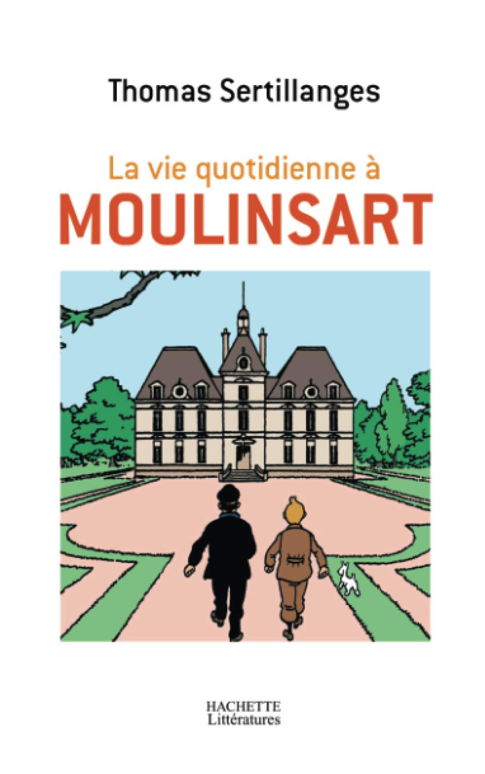 La vie quotidienne à Moulinsart 9782012372634
