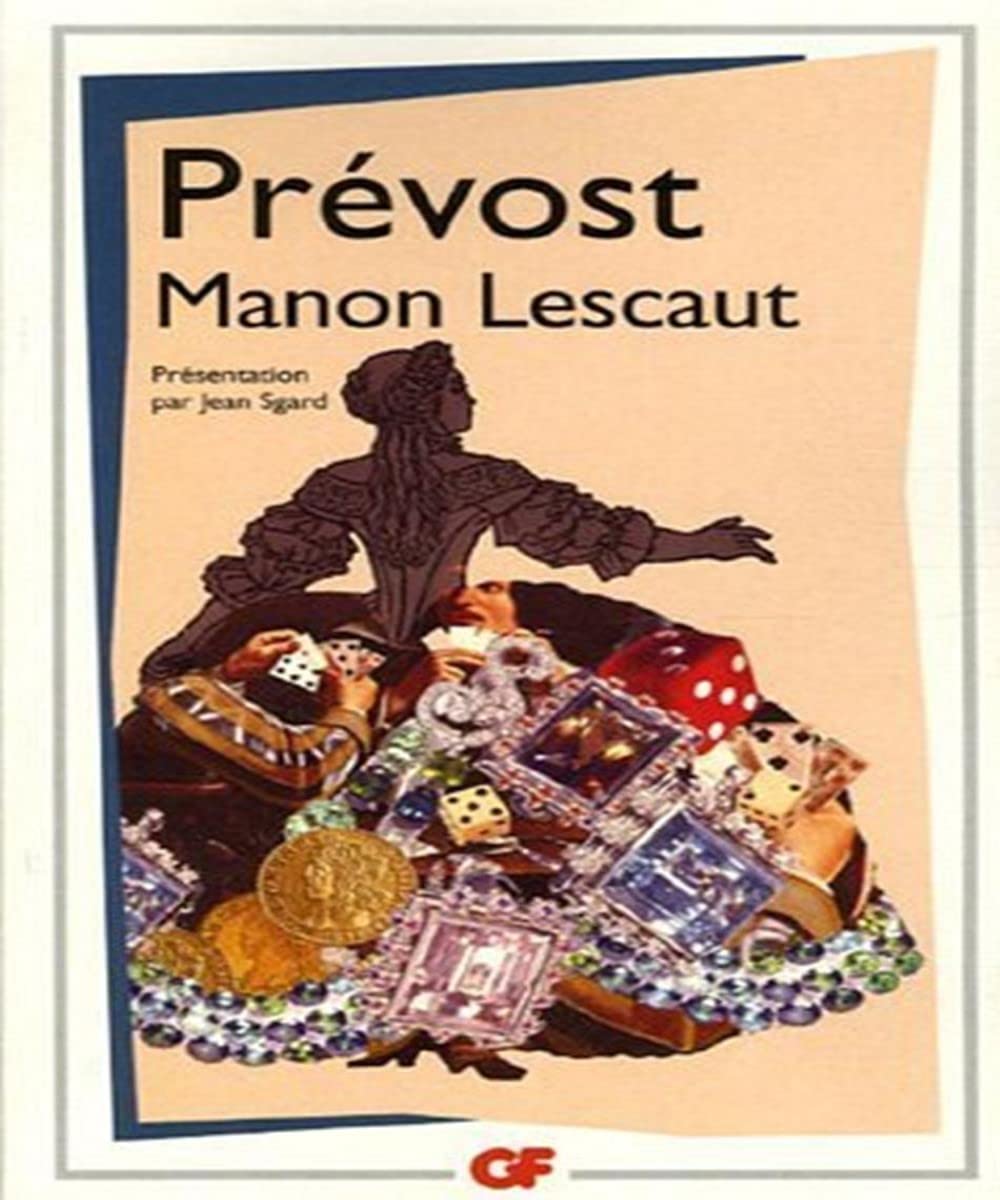 Manon lescaut (nouvelle edition): PRESENTATION PAR JEAN SGARD 9782080712981
