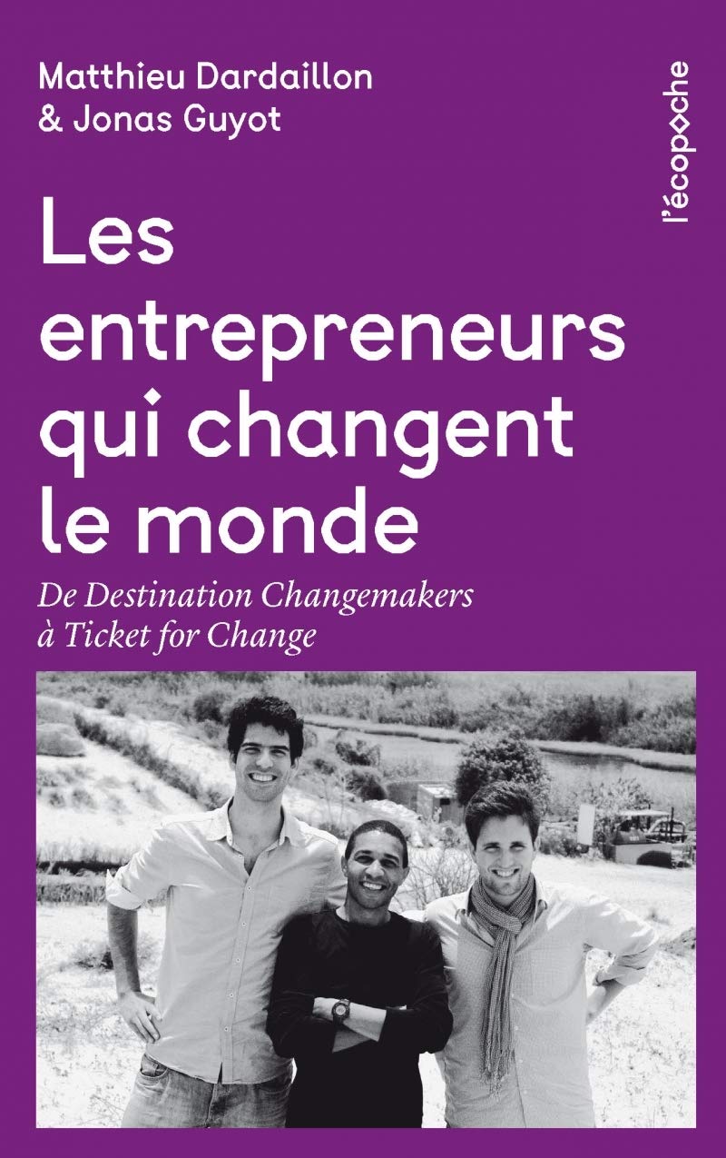 Les entrepreneurs qui changent le monde 9782374250755