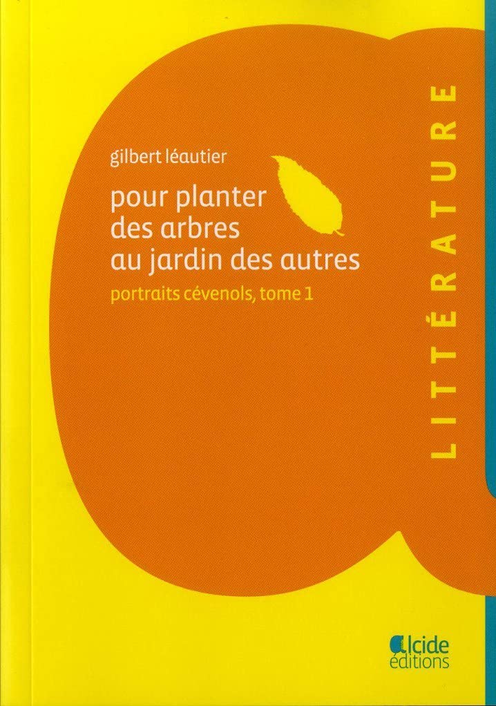 Pour planter des arbres au jardin des autres 9782952154857