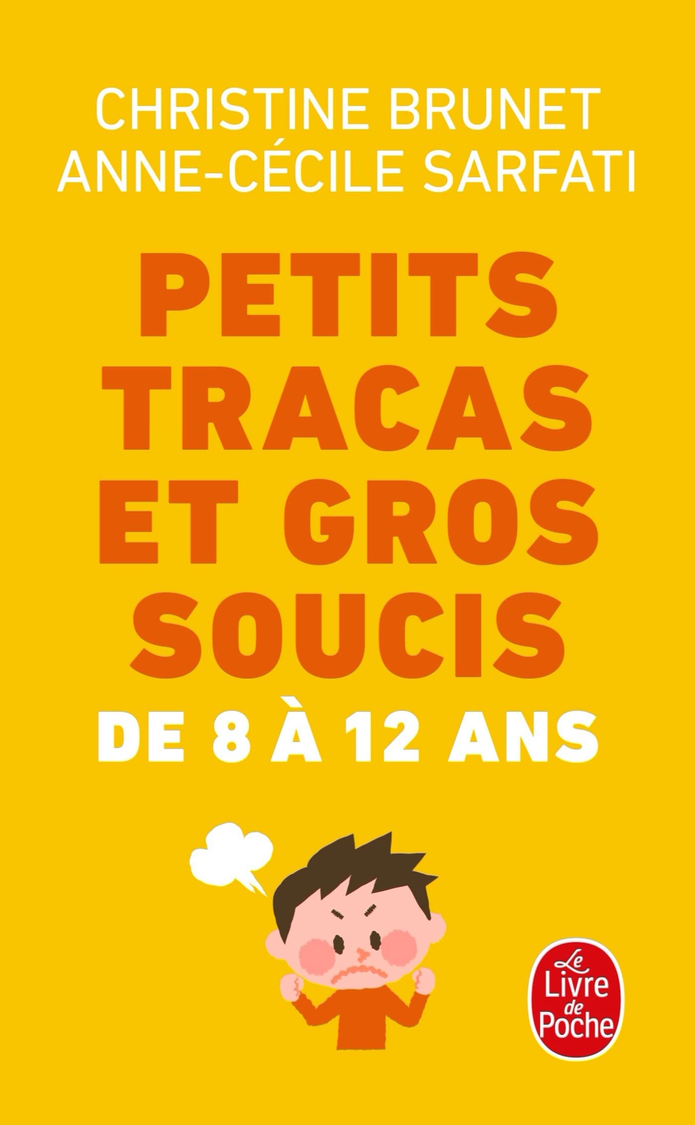 Petits tracas et gros soucis de 8 à 12 ans 9782253131755