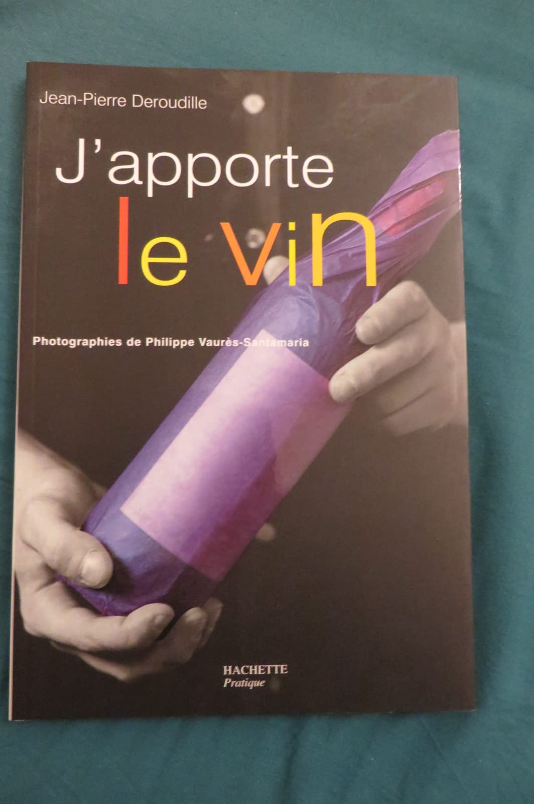 J'apporte le vin 9782012368491