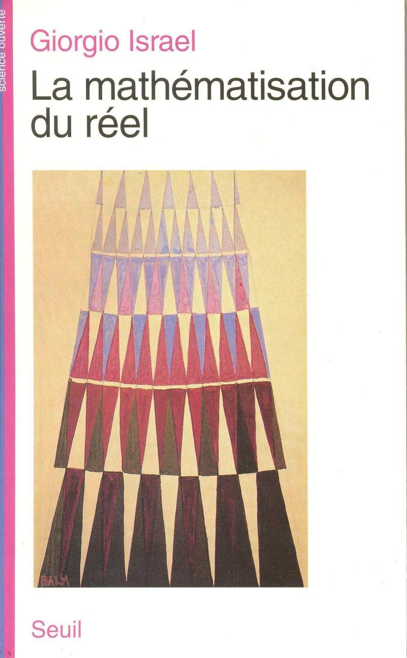 La Mathématisation du réel. Essai sur la modélisation mathématique 9782020215374