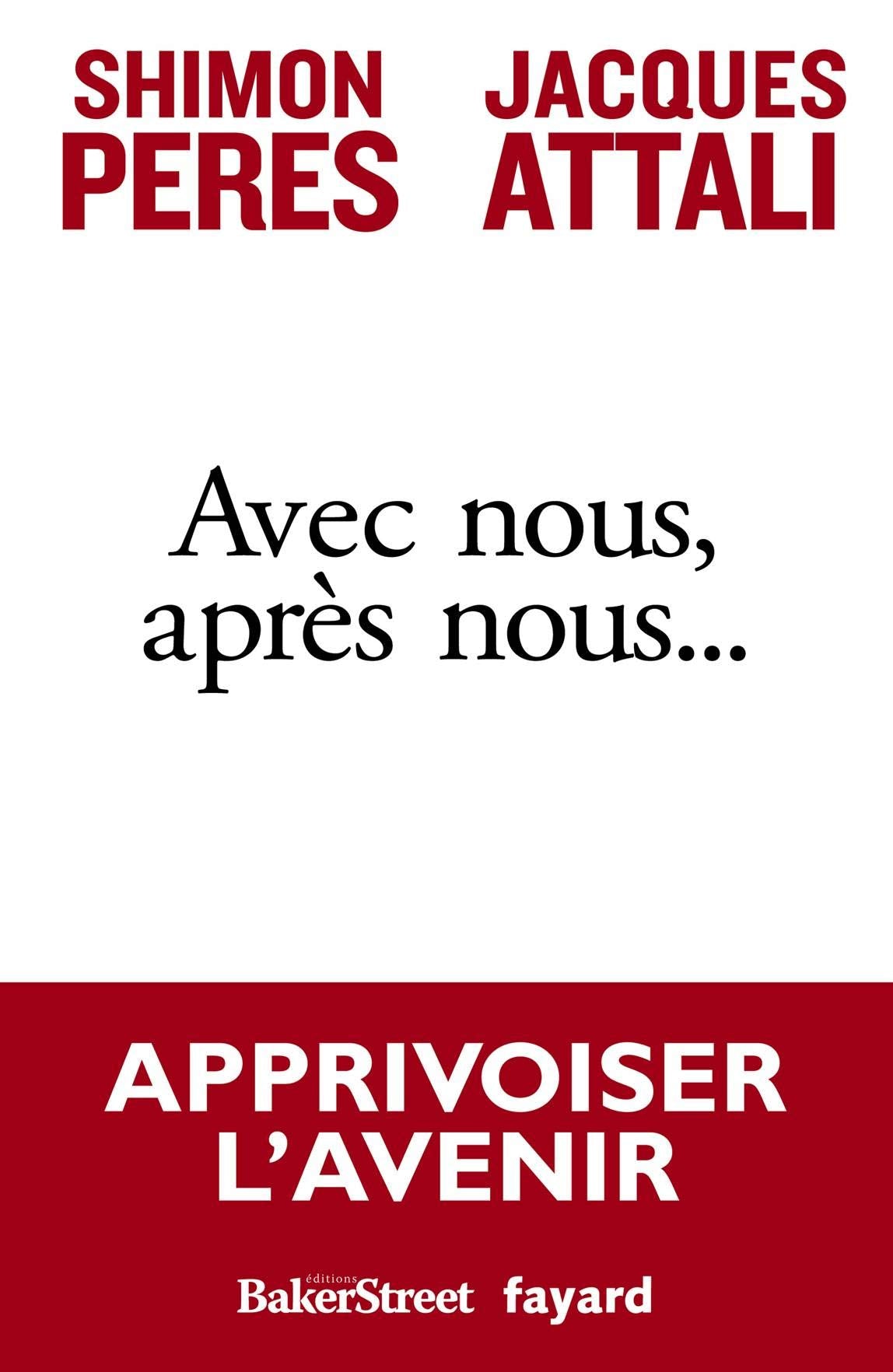 Avec nous, après nous...: Apprivoiser l'avenir 9782917559284