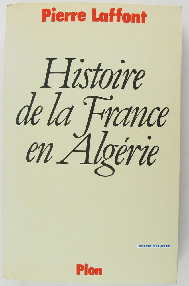 Histoire de la France en Algérie 9782259005418