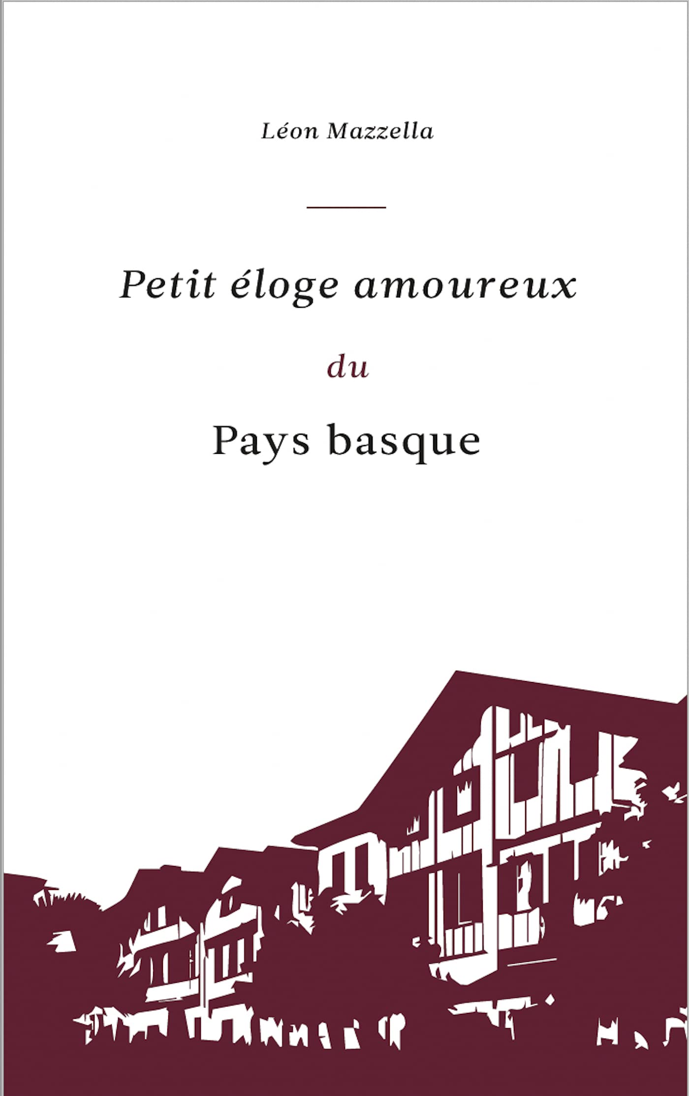 Petit éloge amoureux du Pays Basque 9782708902664