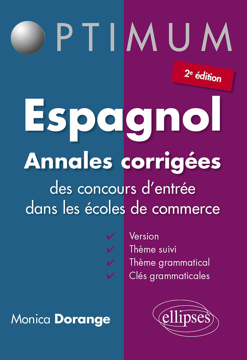 Espagnol, annales corrigées des concours d'entrée dans les écoles de commerce: Version, thème suivi, thème grammatical ; avec clés grammaticales 9782729882570