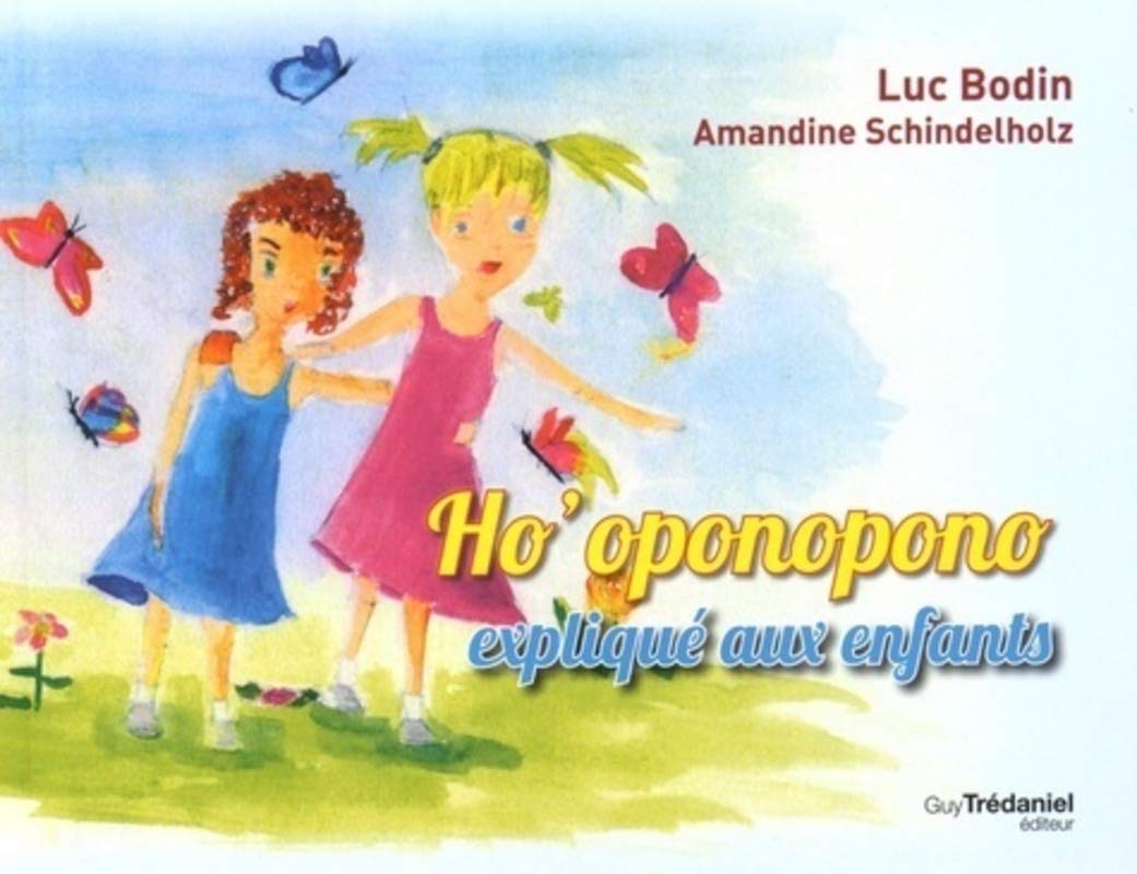 Ho'oponopono expliqué aux enfants 9782813208941