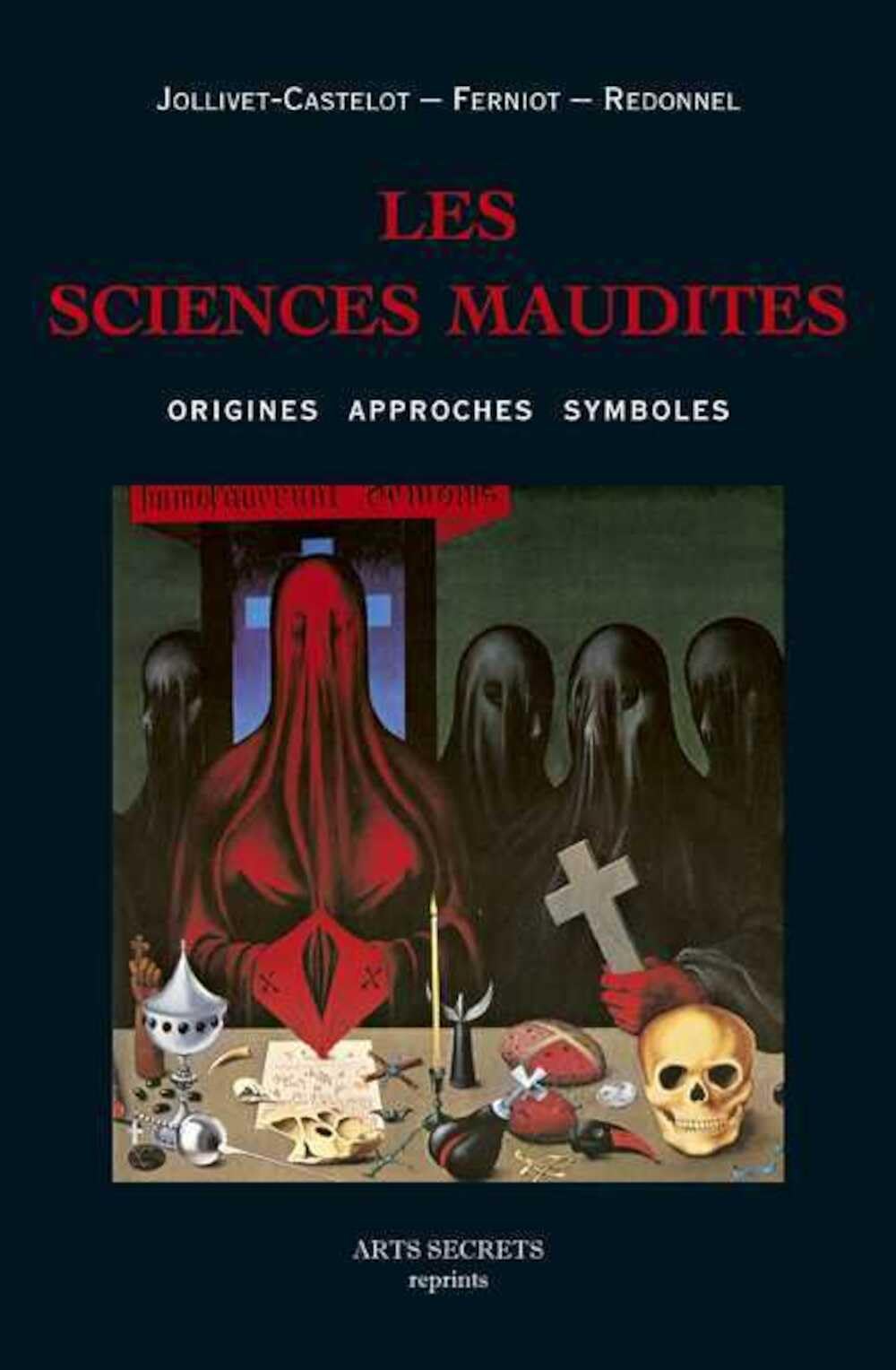 Les sciences maudites : Origines, approches, symboles 9782362480119