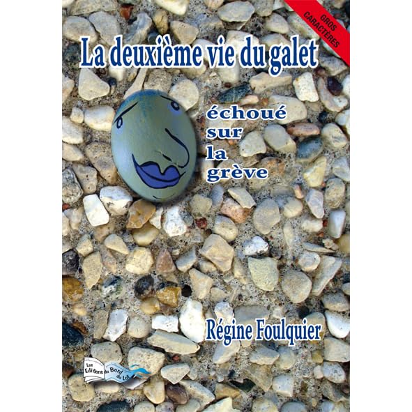 La deuxieme vie du galet échoué sur la grève 9782352084334